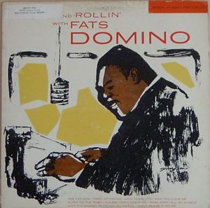 Rock and Rollin’ With Fats Domino