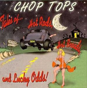 Tales of... Hot Rods, Hot Broads and Lucky Odds!