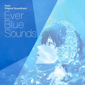 Free! Original Soundtrack Ever Blue Sounds (OST)