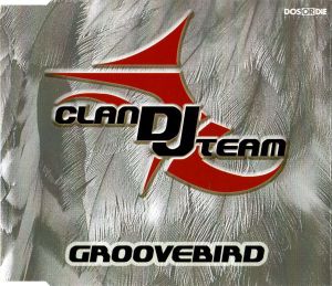 Groovebird (Clan DJ Team remix)