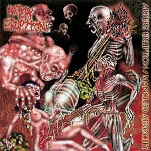 Artery Eruption / Mangled Atrocity