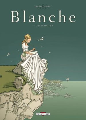 L'île de solitude - Blanche, tome 1