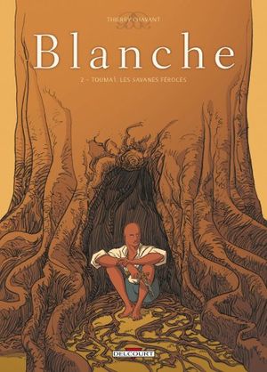 Tournaï, les savanes féroces - Blanche, tome 2