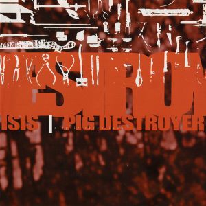 Isis / Pig Destroyer (EP)