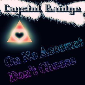 On No Account Don't Choose (Single)