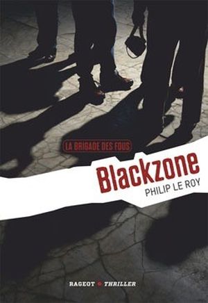 La Brigade des fous : Blackzone