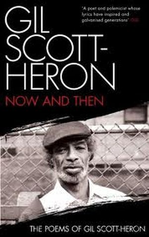 Now and Then : The Poems of Gil Scott-Heron