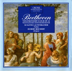 The Great Composers, No. 6: Beethoven: Violin Concerto in D major, Op. 61
