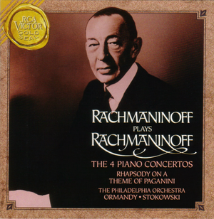 Rachmaninoff Plays Rachmaninoff: The 4 Piano Concertos / Rhapsody on a Theme of Paganini