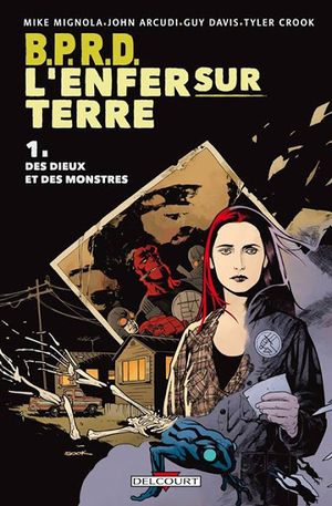 Des Dieux et des Monstres - B.P.R.D. : L'Enfer sur Terre, tome 1