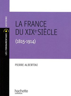 La France au XIX° siècle (1815 - 1914)