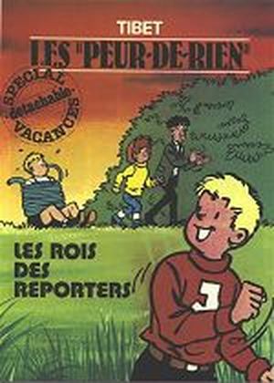 Les Rois Des Reporters - Le Club Des Peur-De-Rien, tome 6