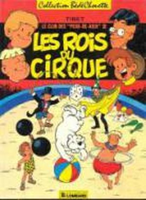 Les Rois Du Cirque - Le Club Des Peur-De-Rien, tome 7