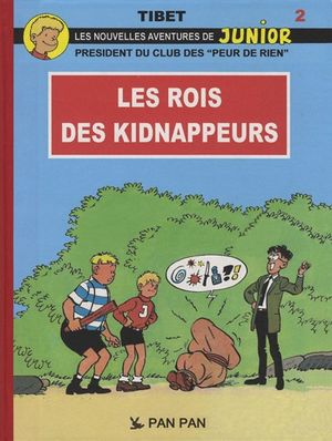 Les Rois Des Kidnappeurs - Le Club Des Peur-De-Rien, tome 10