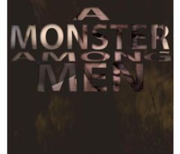 image-https://media.senscritique.com/media/000005560907/0/a_monster_among_men.jpg