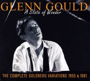 A State of Wonder: The Complete Goldberg Variations 1955 & 1981