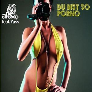 Du bist so Porno (extended mix)