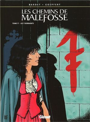 Les 7 dormants - Les Chemins de Malefosse, tome 17