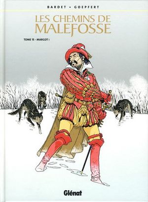 Margot ! - Les Chemins de Malefosse, tome 15