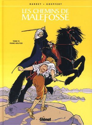 Franc-routier - Les Chemins de Malefosse, tome 14