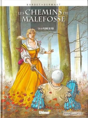 La Plume de fer - Les Chemins de Malefosse, tome 9