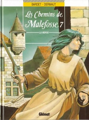 La Vierge - Les Chemins de Malefosse, tome 7