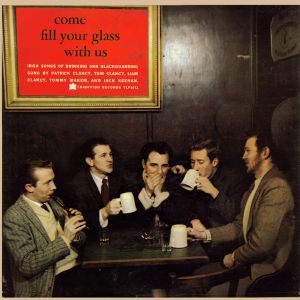 Come Fill Your Glass With Us: Irish Songs of Drinking and Blackguarding