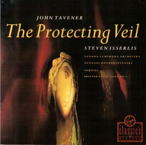 Tavener: The Protecting Veil / Britten: Cello Suite No 3 / Tavener: Thrinos