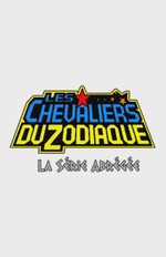 Affiche Les Chevaliers du Zodiaque : La Série abrégée