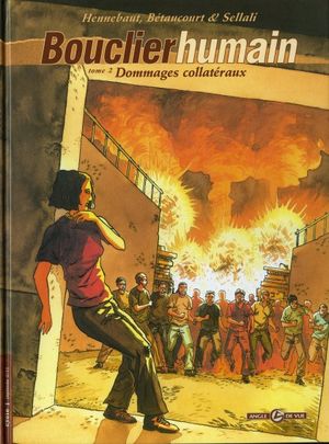 Dommages Collatéraux - Bouclier humain, tome 2