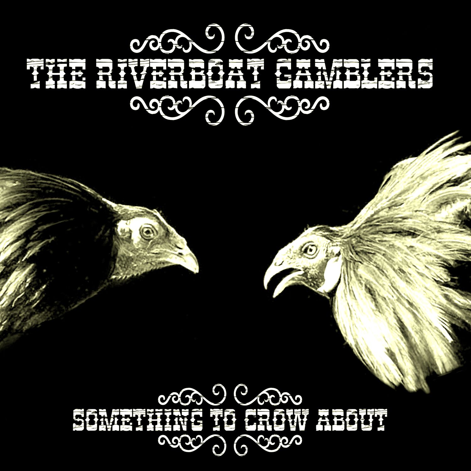 the riverboat gamblers something to crow about songs