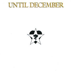 Until December