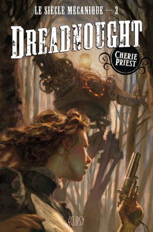 Dreadnought - Le Siècle Mécanique, tome 3