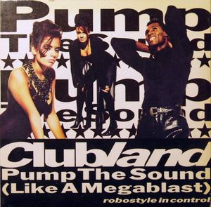 Pump the Sound (Like a Megablast) (Single)