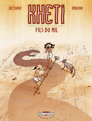 Au-delà des portes - Kheti, fils du Nil, tome 1