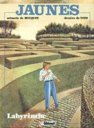 Labyrinthe - Jaunes, tome 7