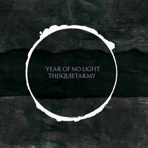 Year of No Light / thisquietarmy