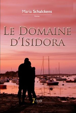 Le domaine d'Isidora de Maria Schalckens