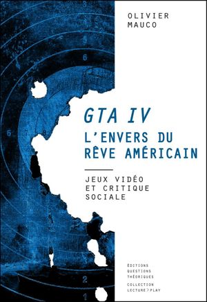 GTA IV : l'envers du rêve américain