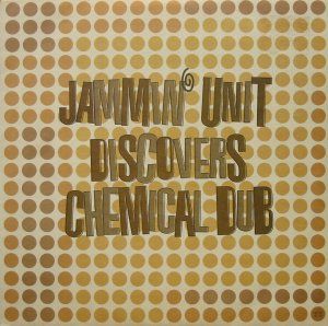 Jammin' Unit Discovers Chemical Dub