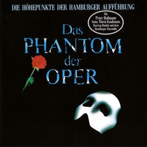 Das Phantom der Oper: Die Höhepunkte der Hamburger Aufführung (OST)