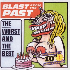 Blast From the Past: The Worst and the Best