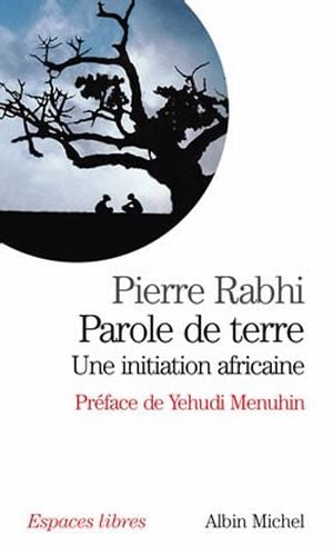 Parole de terre, une initiation africaine