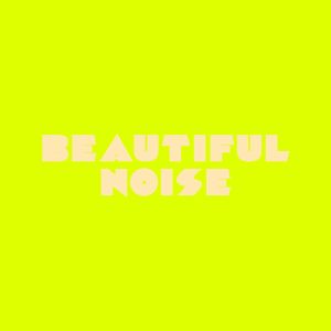 Beautiful Noise (Single)