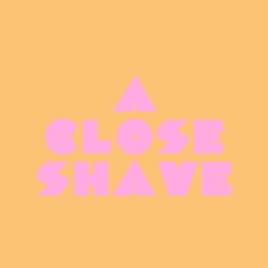 A Close Shave (Single)