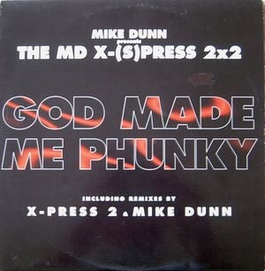 God Made Me Phunky (X-Press 2 Pitch Invasion)