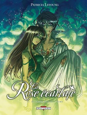 Je crois que je t'aime - La Rose écarlate, tome 6