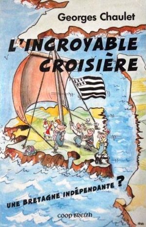 L'incroyable croisière : Une Bretagne indépendante ?