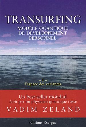 Transurfing, modèle quantique de développement personnel, tome 1