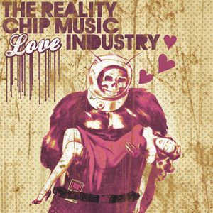 The Reality Chipmusic Love Industry [REMIXES]